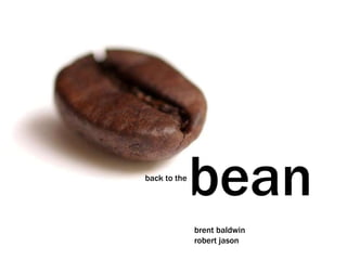 brent baldwin robert jason back to the bean 
