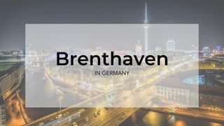 IN GERMANY
Brenthaven
 