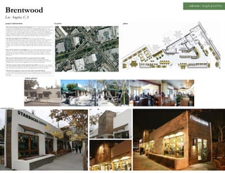 café reno – h i g h p r o f i l e

     Brentwood
     Los Angeles, CA
     project information                                                                                         location   plans
      How does your design incorporate the existing site? (exterior to interior connection, relevance to
      existing site and surrounding architecture): This mid-90’s triangular building and lot sits on the
      bustling San Vicente Blvd in the heart of Brentwood. This remodel brings the bright, airy, and coastal
      outdoor lifestyle to the architecture, exterior patios, and interior. This is achieved by utilizing the
      inherent forms of the triangular building’s architecture with a light, sun bleached wood cladding at the
      patios and defining the unrealized entry. This will contrast with an almost white paint finish of the
      building to offer the reflections of the Mediterranean like light, climate and feel this area enjoys.

      How does your design cater to it’s audience? (meets customer and market needs)
      This high profile location enjoys a variety of customers through all day parts. There is almost always
      a line and what starts with the morning commuters quickly turns to customers who vary from
      students, writers, media stars, and local residents. This remodel accommodates them with a variety of
      furniture zones including a soft banquette seating and chair lounge, a community table to work or
      socialize, loose two tops for more intimate experience, and a Clover sit-here bar as part of the coffee
      story.

      How you were innovative in your design? (creative use of space planning, materials, and design
      elements): The extensive use of the reclaimed barn siding on the exterior and interior connects the
      whole design experience and capitalize on an unrealized entry tower. The strategic use of LED
      lighting and energy efficient CFL illuminate the exterior at night giving the building a new life after
      the sun sets.

      What was your inspiration and how did you incorporate that into your design?
      The bright, airy, and coastal outdoor lifestyle of Southern California is the inspiration for this
      Regional Modern design. The liberal use of faded wood inset into the buildings sides bookends the
      cladding of the tower element and is highlighted by the raw metal and wood awnings.

      Tell about any green solutions and environmental responsibility. The extensive use of reclaim
      barn siding and wind fell cypress live-edge delivers the message of environmental responsibility. LED
      and compact fluorescent light fixtures were the only lighting solutions used in the renovation.

      What kind of messaging do you have in the store (coffee story/Shared Planet)?
      A custom collage mural made up of Starbucks Coffee farm images provide an intimate experience of
      the coffee story. The Shared Planet community board is framed with distressed wood with a rustic
      steel edge.


                                                before photos




exterior photos
 