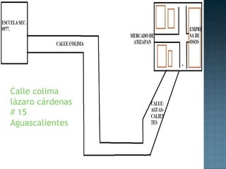 Calle colima lázaro cárdenas # 15 Aguascalientes 
