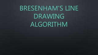 Bresenham's line drawing algorithm | PPTX