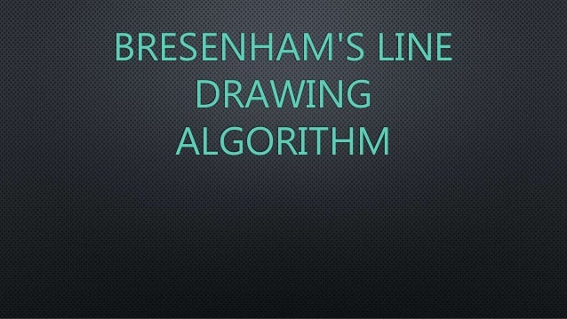 Bresenham's line drawing algorithm
