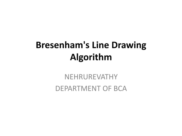 Bresenham's line drawing algorithm | PPTX