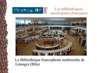 Les bibliothèques  municipales françaises ,[object Object]