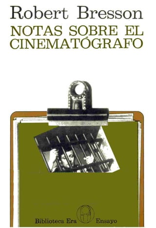 Robert Bresson: Notas Sobre El Cinematógrafo