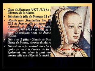 [object Object],[object Object],[object Object],[object Object],[object Object],Anne de Bretagne 