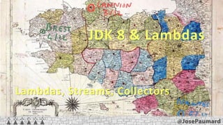 JDK 8 & Lambdas

Lambdas, Streams, Collectors

 