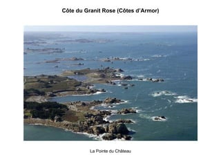 La Pointe du Château Côte du Granit Rose (Côtes d’Armor) 