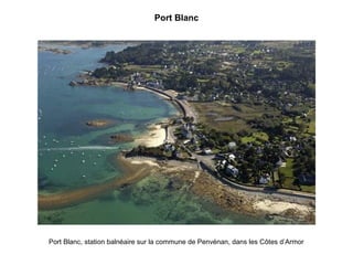 Port Blanc

Port Blanc, station balnéaire sur la commune de Penvénan, dans les Côtes d’Armor

 