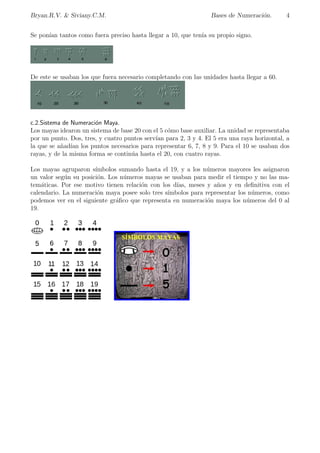 gura para representar los distintos ordenes de unidades. 
El conocimiento de los metodos de calculo de los egipcios y su aplicacion en distintos proble-mas 
proviene de las inscripciones talladas en piedras, de los calendarios y sobre todo de algunos 
papiros. 
Al ser indiferente el orden se escriban a veces segun criterios esteticos, y solan ir acompa~nados 
de los jerogl 