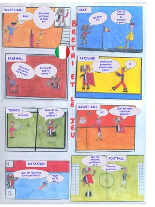 Tirer les
penalties
Que les
enfants
préfèrent-
ils ?
Nager
sur le
dos !
Quel est l’exercice
que tu préfères ?
45 !
Quel est votre
record de
paniers ?Le tennis
Quel est ton
sport
préféré ?
10 !
Combien de
pirouettes
pouvez-vous
faire ?
Es-tu prêt
pour la
partie ?
C’est le
moment
de
marquer
le point !
Balle !
Attention,
prêt pour
un beau
tir !
VOLLEY-BALL GOLF
BASE BALL PATINAGE
TENNIS
BASKET BALL
FOOTBALL
NATATION
 