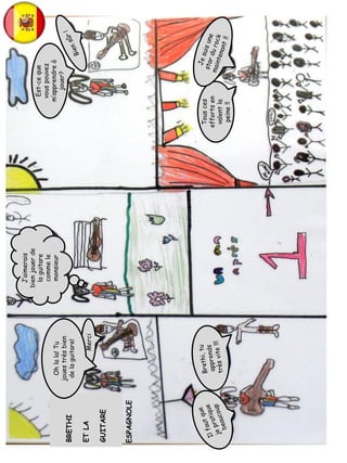 BRETHI
ETLA
GUITARE
ESPAGNOLE
Merci
Ohlala!Tu
jouestrèsbien
delaguitare!
J’aimerais
bienjouerde
laguitare
commele
monsieur
Est-ceque
vouspouvez
m’apprendreà
jouer?
Tousces
effortsen
valentla
peine!!
 