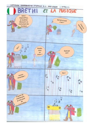 Salut !
Aujourd’hui,
je voudrais
découvrir un
instrument de
musique
Voulez-
vous
en
jouer ?
Quel joli
son!
Oui !
 