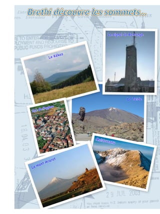 Le signal de Botrange
Le Teide
 