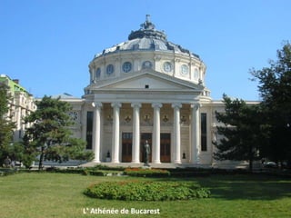 L‛ Athénée de Bucarest
 