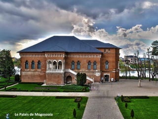Le Palais de Mogoșoaia
 
