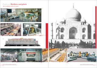 Products: Machines and plants
 for working natural stone
                                                             01




                                                       02    03


04




                                                  05        06    07 08
Products: Machines and plants for natural stone                           Products: Machines and plants for natural stone
32                                                                                                                          33
 