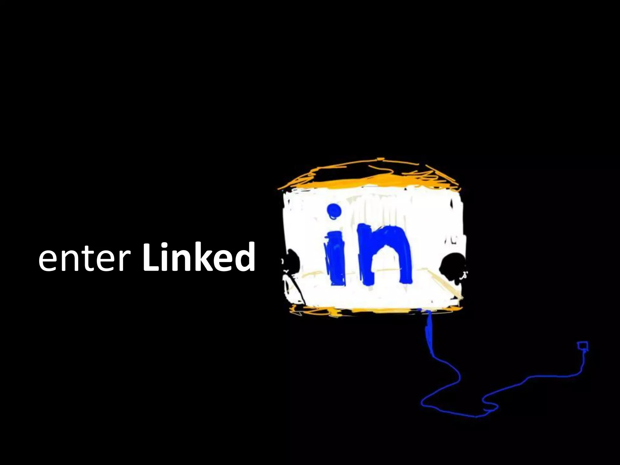 enter Linked
 