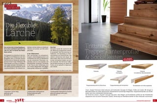 www.parkett-agentur.at12 13
Die flexible
Lärche
Unser „Original“-Sortiment bietet exklusive und funktionelle Lösungen für Stiegen, Profile und Leisten. Wir fertigen in
Manufakturarbeit aus jedem gewünschten Parkettmaterial hochwertige Stiegentritte, Treppenkantenprofile und Sockel-
leisten nach Ihren individuellen Anforderungen.
Der Vorteil bei unseren „Original“-Lösungen liegt darin, dass Stiegen und Sockelleisten perfekt auf den Parkettboden
abgestimmt sind und somit Holzstruktur, Farbton, Sortierung und Oberfläche perfekt mit dem Holzboden harmonieren.
Trittstufe Trittstufe
freitragend
Trittstufe
mit seitlicher Abschlusskante
Treppenkantenprofil fortlaufendTreppenkantenprofil mit Abschluss Sockelleisten mit Gehrungskante
Trittstufen,
Treppenkantenprofile
&Sockelleisten
Die Lärche ist der einzige Nadelbaum,
der es den Laubhölzern gleichtut und
Jahr für Jahr im Herbst das Nadel-
kleid verliert.
Sie begegnet uns überall auf dem lan-
gen Weg von der Waldgrenze unter dem
Berggipfel oder im höchsten Norden
Sibiriens bis zur Heimat der wärmelie-
benden Eichen in den Tiefebenen. Mit
Stammlängen von 40 bis zu 50 Metern
und einem normalen Höchstalter von
500 Jahren ist die europäische Lärche
respekteinflößend. Die ältesten be-
kannten Lärchen stehen im Südtiroler
Ultental und werden auf 850 Jahre
geschätzt.
In der Volksmedizin
Das Lärchenharz ist antiseptisch,
fungizid, entzündungshemmend und
wundheilend wie kaum ein Medikament
aus der chemischen Pharmazie. Lär-
chenharz wird pur als Zugsalbe und
Wundheilmittel verwendet. Lärchenöle
in der Sauna oder Duftlampen sind
eine weitere Möglichkeit, den Segen
dieses großen Heilbaumes zu genießen.
Das Holz
Seit jeher wurde die Lärche für alle
der Witterung ausgesetzten Bautei-
le verwendet. Vom Brunnentrog zur
Außentüre, vom Bootssteg zur Haus-
verschalung und Dachschindel, das
rötliche Lärchenholz lebt länger als
alles andere. Aber auch im Innenraum
ist das Lärchenholz beliebt und wird
oft verwendet. Der lärcherne Fußbo-
den ist härter als jener von Tanne und
Fichte und ist speziell im Alpenraum
sehr beliebt.
aus „Original“
Parkettmaterial
Bild©Randolf
Der Bäume
Die Kraft
Langriemen Lärche Astig
gebürstet geölt
ab 32,90 /m²
Landhausdiele Gebirgslärche
Rustikal gebürstet geölt
ab 39,90 /m²
Landhausdiele Gebirgslärche Rustikal
gebürstet gelaugt weiss geölt
ab 47,90 /m²
Quelle © Erwin Thoma, Die geheime Sprache der Bäume, Ecowin Verlag
ArtNr: 44000 ArtNr: 44020 ArtNr: 44022
Rubrik
 