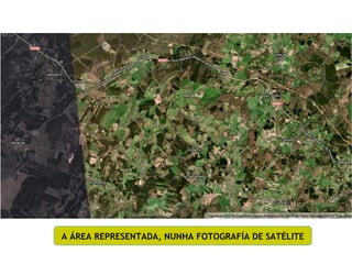 A ÁREA REPRESENTADA, NUNHA FOTOGRAFÍA DE SATÉLITE
 