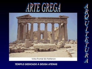 TEMPLO DEDICADO À DEUSA ATENAS
 