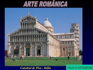 Catedral de Pisa - Itália   VEJA O INTERIOR
 