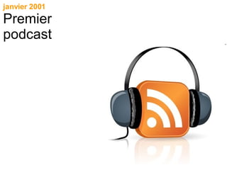 janvier 2001 Premier podcast 