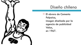 Diseño chileno El obrero de Cemento Polpaico,  imagen diseñada por la agencia de publicidad Velox, en 1967. 