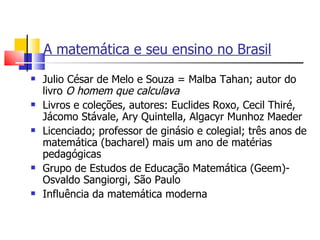 Breve história da matemática e a matemática no Brasil | PPT
