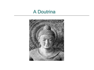 A Doutrina
 