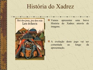 XADREZ: HISTÓRIA DO XADREZ