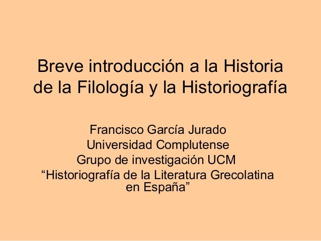 Breve introducción a la historia de la filología Breve introducción a la historia de la filología