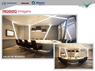 PRODUTO Imagens




SALAS DE REUNIÃO
 