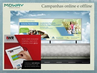 Campanhas online e offline
 