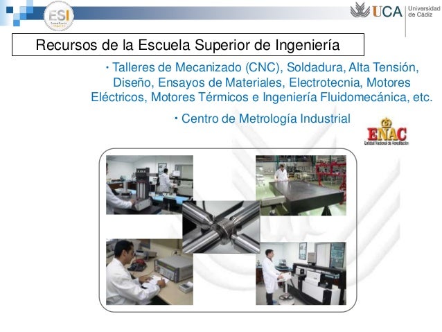 Breve Presentacion De La Escuela Superior De Ingenieria De La Uca