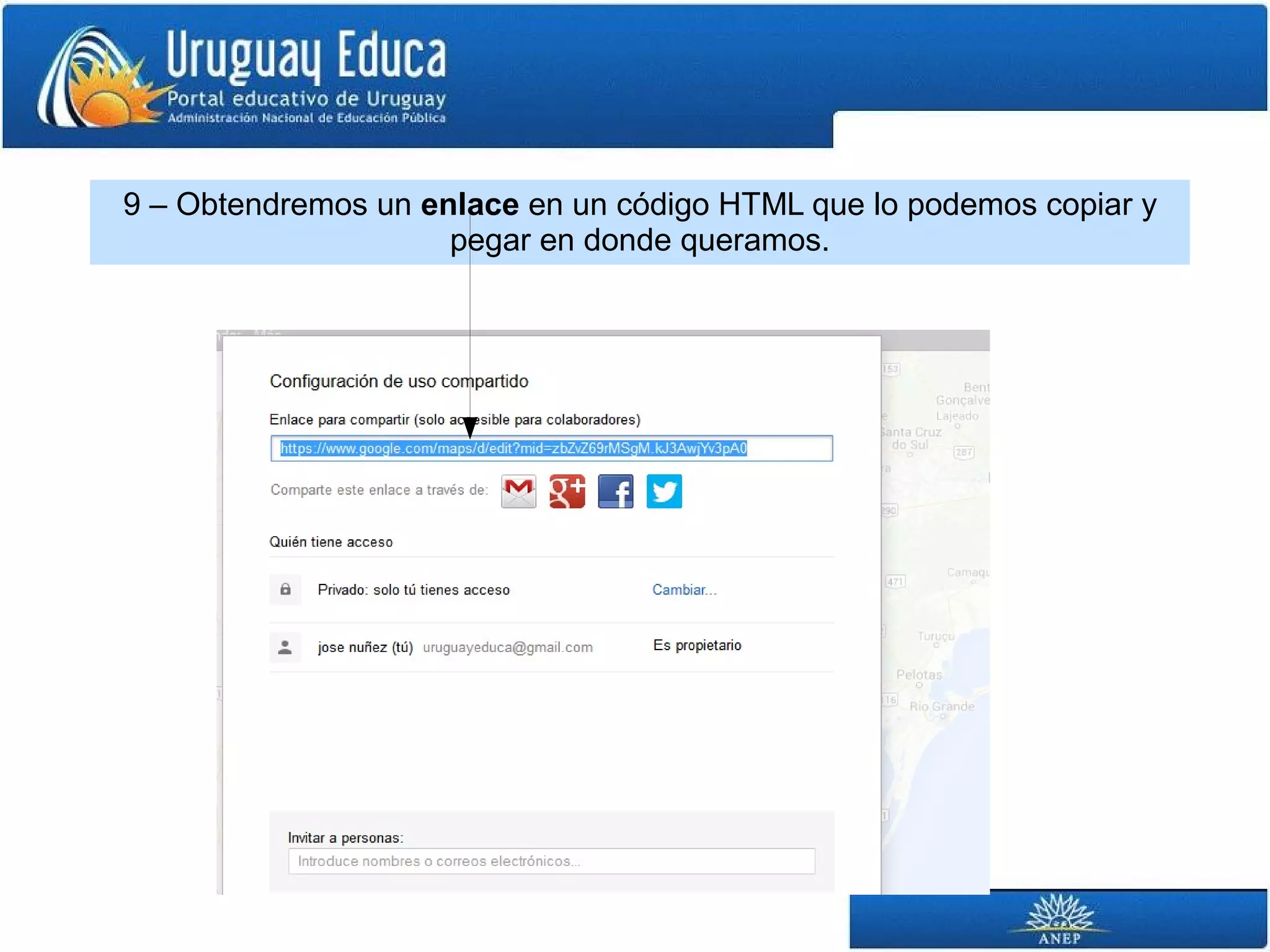 9 – Obtendremos un enlace en un código HTML que lo podemos copiar y 
pegar en donde queramos. 
 
