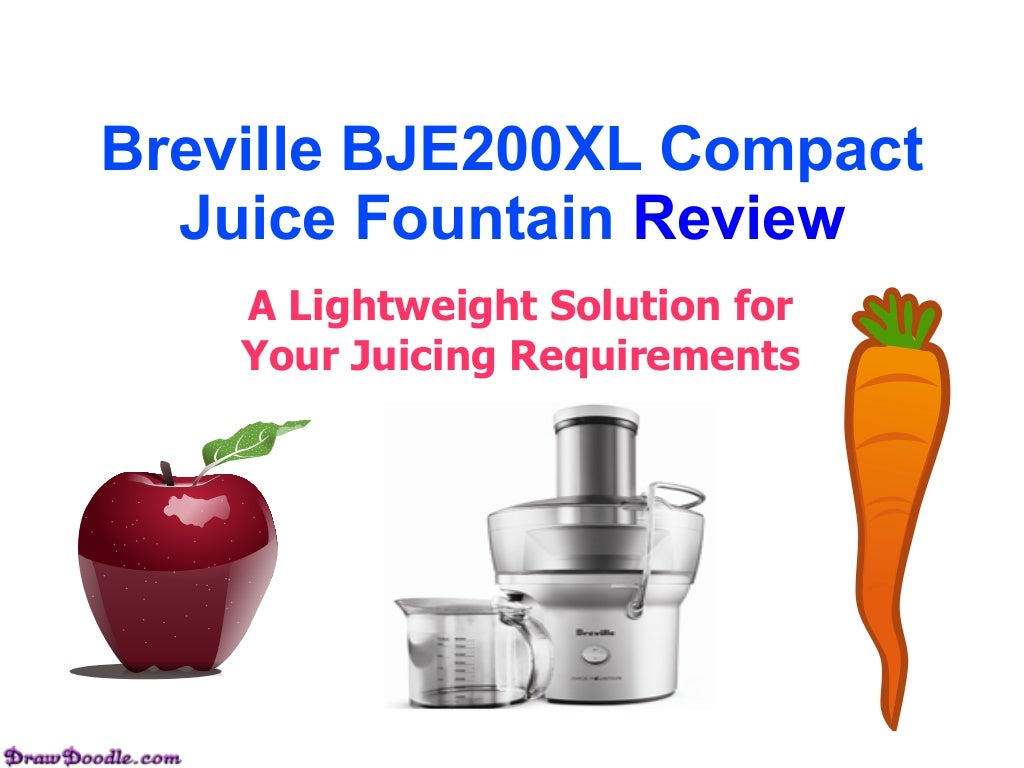 Breville bje200 XL Compact Juice Fountain Review