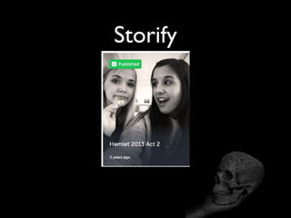 Storify
 