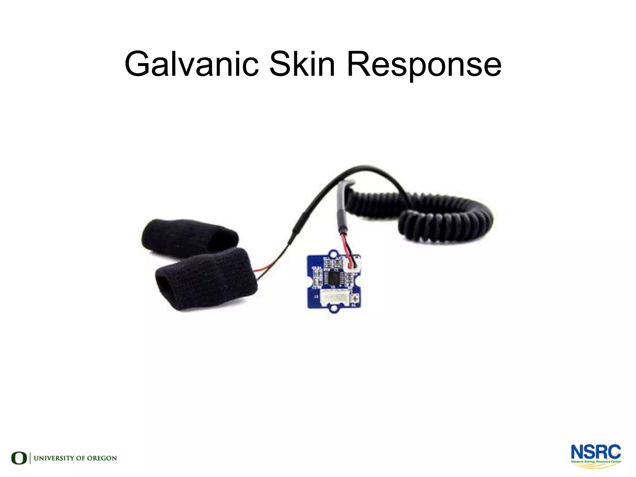 Galvanic Skin Response
 