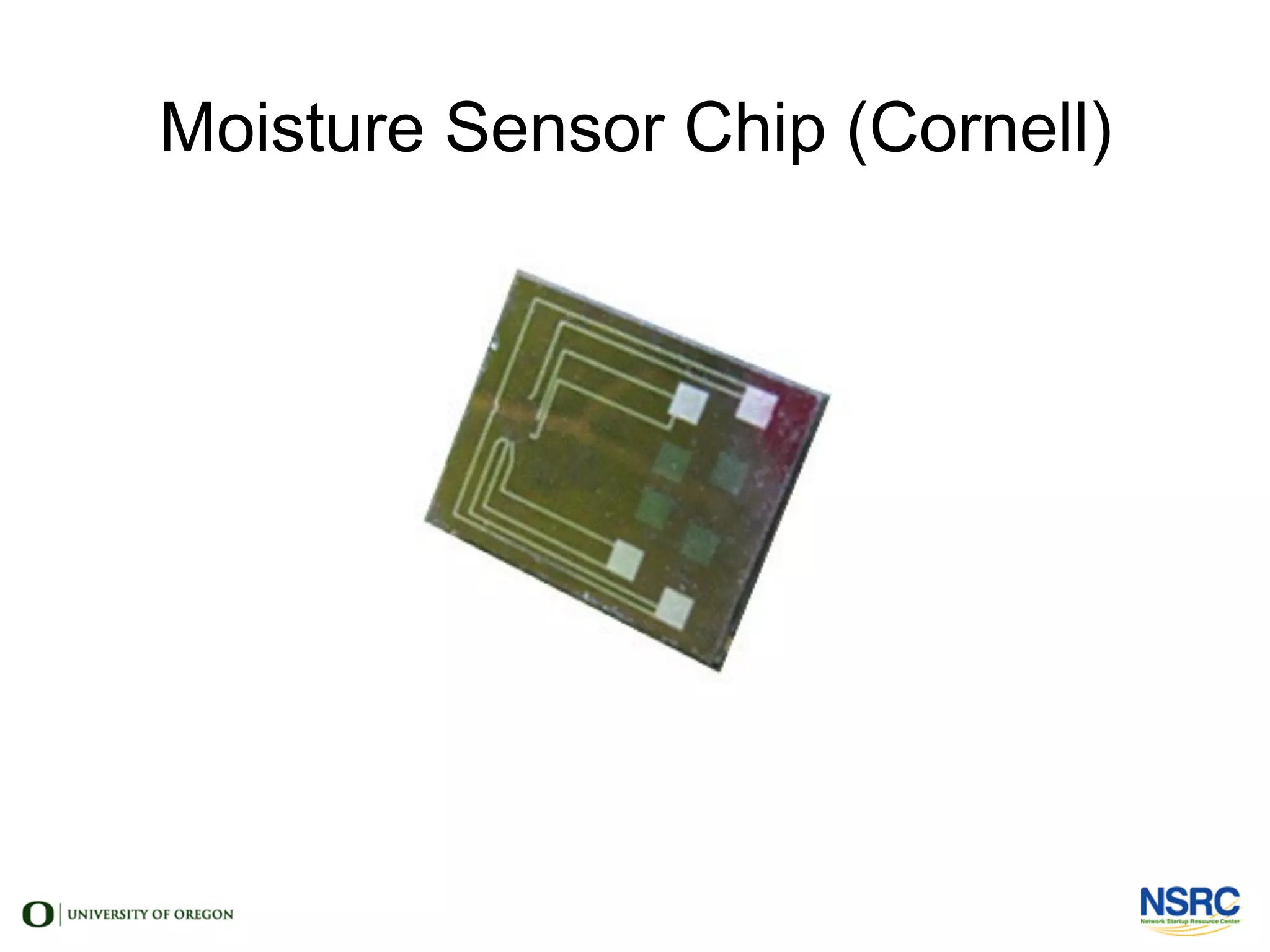 Moisture Sensor Chip (Cornell)
 
