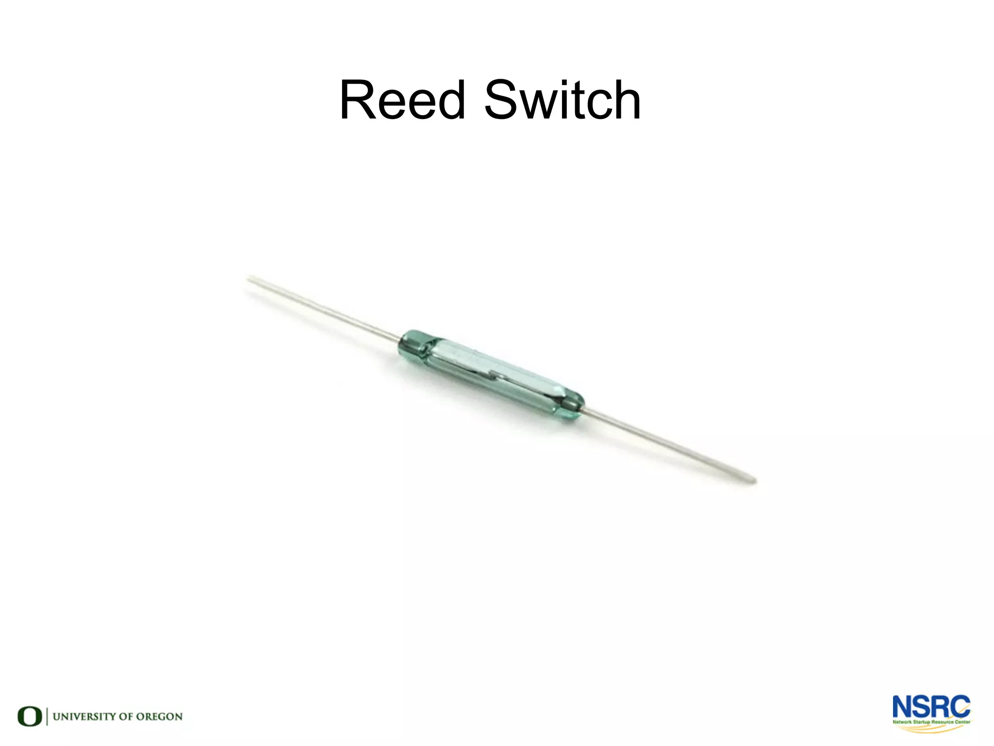 Reed Switch
 