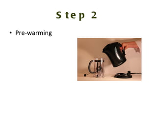 Step 2 Pre-warming 