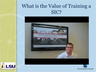 What is the Value of Training a
             SIC?
 