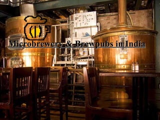 Microbrewery & Brewpubs in India 