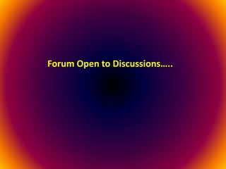 Forum Open to Discussions…..
 