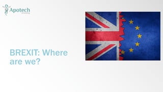 BREXIT: Where
are we?
 
