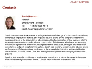 © Allen & Overy 2016 2525
Contacts
Sarah Henchoz
Partner
Employment – London
Tel +44 20 3088 4810
Sarah.henchoz@allenovery...