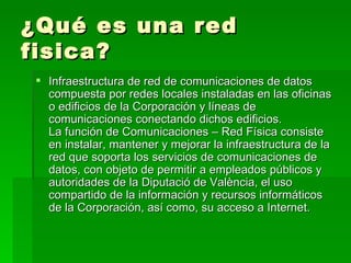 ¿Qué es una red fisica? ,[object Object]