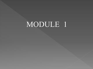 MODULE 1
 