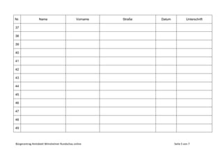 Bürgerantrag Amtsblatt Wimsheimer Rundschau online Seite 5 von 7
Nr. Name Vorname Straße Datum Unterschrift
37
38
39
40
41
42
43
44
45
46
47
48
49
 